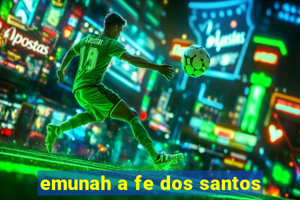 emunah a fe dos santos